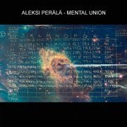 Aleksi Perälä - Mental Union (CAT213CD) (2CD) (2012) FLAC