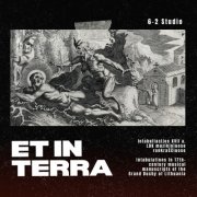Kaunas Vocal Ensemble Acusto, Marek Toporowski, Darius Klisys & Reversio - Et in terra: Intabulations in 17th-century musical manuscripts of the Grand Duchy of Lithuania (2025)