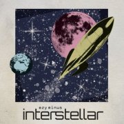 Ezy Minus - Interstellar (2022)