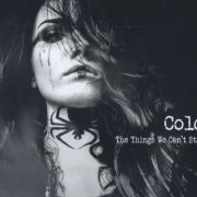 Cold - The Things We Can't Stop (2019) CD-Rip