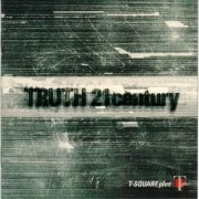 T-Square Plus - TRUTH 21century (2001)