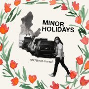 Minor Holidays - End Times Manual (2024)