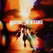 Manitoba - Up In Flames (2003) [CD-Rip]