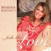 Marsha Bartenetti - Feels Like Love (2017)