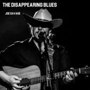 Joe Savage - The Disappearing Blues (2023) Hi Res