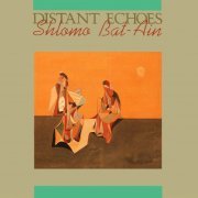 Shlomo Bat-Ain - Distant Echoes (1987)