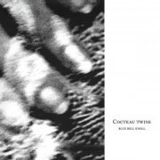 Cocteau Twins - Blue Bell Knoll (2014) [Hi-Res]