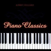 Aubrey Hilliard - Piano Classics (1998)