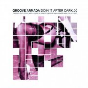 Groove Armada - Doin’ It After Dark Vol. 02 (2004)