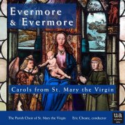 Eric Choate & The Choir of St. Mary the Virgin, San Francisco - Evermore & Evermore: Carols from St. Mary the Virgin, San Francisco (2025) Hi-Res