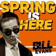 Bill Evans - Spring Is Here (2024)