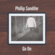 Phillip Sandifer - Go On (2018)