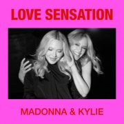 Madonna, Kylie Minogue - Love Sensation (2026) Hi Res