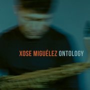 Xosé Miguelez - Ontology (2019)