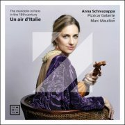 Anna Schivazappa, Pizzicar Galante, Marc Mauillon - Un Air d’Italie. The Mandolin in Paris in the 18th Century (2023) [Hi-Res]