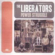 The Liberators - Power Struggle (2013)