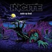 Incite - Wake Up Dead (2022) Hi-Res