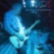 Craig Steven - All Calm and No Storm (2023)