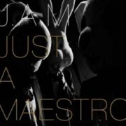 J.A.M - Just A Maestro (2008)