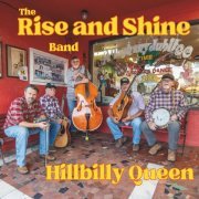 The Rise and Shine Band - Hillbilly Queen (2023)