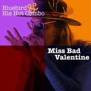 Bluebird & His Hot Combo - Miss Bad Valentine (2025)