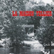 La Maison Tellier - La Maison Tellier (2006)