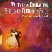 Michael Clark - Price: Waltzes & Character Pieces (2024) [Hi-Res]