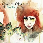 Camera Obscura - My Maudlin Career (2009)