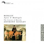 The Consort of Musicke & Anthony Rooley - Morley: Ayres and Madrigals (1983)