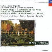 Frühbeck, Rattle, Berganza, Larrocha - Falla: Musica Espanola-El Amor Brujo, El Sombrero De Tres Picos, Noches en Los Jardines De Espana (1992)