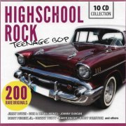 Various Artists - Highschool Rock - Teenage Bop (Box Set, 10xCD) (2013)