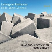 Klangkollektiv Wien & Rémy Ballot - Beethoven: Symphony No. 3 in E-Flat Major, Op. 55 "Eroica" & Egmont Overture, Op. 84 (Live) (2020) [Hi-Res]