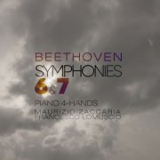 Maurizio Zaccaria, Francesco Lomuscio - Beethoven: Symphonies Nos. 6 & 7 (Arr. for Piano 4 Hands) (2023) [Hi-Res]