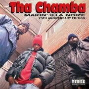 Tha Chamba - Makin' Illa Noize (25th Anniversary Edition) (2020)