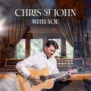 Chris St John - With You (2024) Hi Res