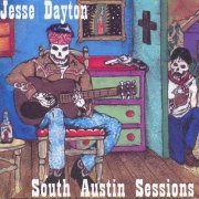 Jesse Dayton - South Austin Sessions (2005)