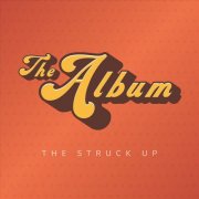 The Struck Up - The Album (2024)