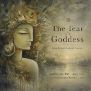 Madhuvanti Pal - Raag Komal Rishabh Asavari (The Tear of a Goddess) (2026) [Hi-Res]