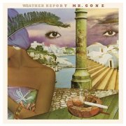 Weather Report - Mr. Gone (Expanded Edition) (1978)