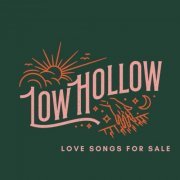 Low Hollow - Love Songs For Sale (2022) Hi-Res