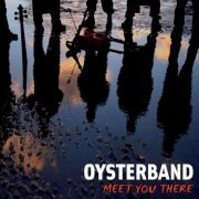 Oysterband - Meet You There (2007)