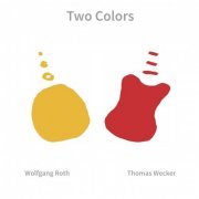 Wolfgang Roth - Two Colors (2021)