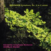 Nicholas Milton, Innviertler Symphonie Orchestra - Bruckner: Symphony No. 8 in C Minor, WAB 108 (Version 1890) (2012)