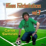 Carlos Santorelli - Hinos Futebolísticos, Vol. 7 (2020)