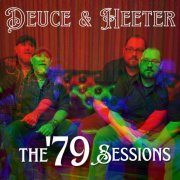 Deuce Denninger - Deuce & Heeter: The '79 Sessions (2022)