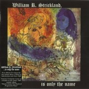 William R. Strickland - Is Only The Name (Reissue, Remastered) (1969/2009)