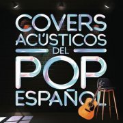 Los Acústicos - Covers Acústicos del Pop Español (Versión Acústica) (2022) Hi-Res