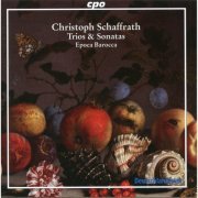 Epoca Barocca - Schaffrath: Trios & Sonatas (2006)