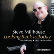 Steve Millhouse - Looking Back to Today (2025)