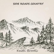 Keith Brooks - Side Roads Country (2022)